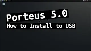 Porteus Linux 5.0 | How to install to a USB flash drive 