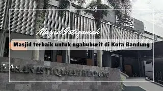 MASJID ISTIQAMAH : MASJID TERBAIK UNTUK NGABUBURIT DI KOTA BANDUNG