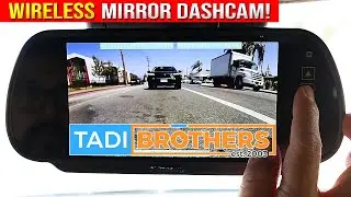 TadiBrothers WIRELESS Mirror Backup Camera Dash Cam Review