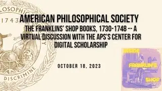 The Franklins’ Shop Books, 1730-1748 -- A Virtual Discussion with the Center for Digital Scholarship