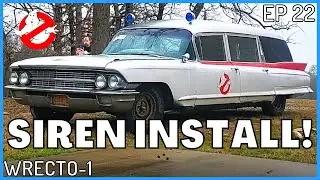 Ghostbusters SIREN INSTALL!   (ECTO-1 BUILD: EP 22)