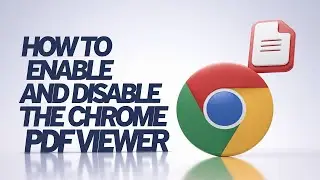 How to Enable or Disable PDF Viewer in Google Chrome | Step-by-Step Tutorial