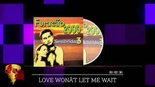 05 - Love Won't Let Me Wait