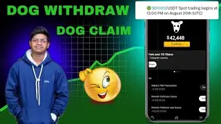 DOG WITHDRAW || DOG REAL OR SCAM || DOG CLAIM PROSES || 15 AUGUST LISTING || @hicryptoearn