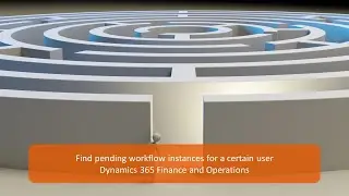 Find pending workflow instances for a certain user in Dynamics 365 F&O
