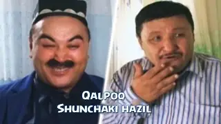 Qalpoq - Shunchaki hazil | Калпок - Шунчаки хазил (hajviy korsatuv)