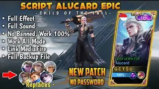 SCRIPT SKIN ALUCARD EPIC FULL EFFECT & AUDIO NO PASSWORD!! NEW PATCH