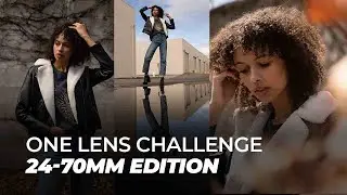 Minimalist One Lens Challenge: 24-70mm Edition | Master Your Craft