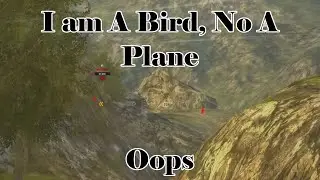I am a Bird, no a plane, oops     -       World of Tanks Blitz