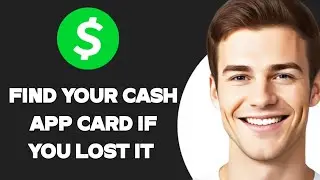How To Find Your Cash App Card If You Lost It