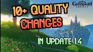 10 Quality Changes in Patch 1.4 - Genshin Impact