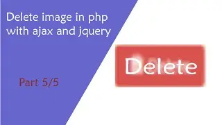 How to delete data and remove image from folder in php and ajax || php and ajax || Part - 5 