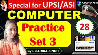 Computer Classes For SI and ASI  | Target Batch For UP SI/ASI | Class-28 | By Sarika Singh