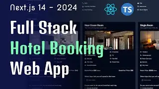 Build and Deploy a Fullstack Hotel Booking Web App: Next.js 14, React.js, TS, TailwindCSS, Prisma