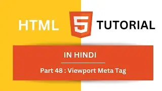 HTML Tutorial in Hindi Part 48 - HTML Viewport Meta Tag | How Viewport Meta Tag Make Website