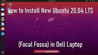 How to Install New Ubuntu 20.04 LTS (Focal Fossa) in Dell Laptop | Install Ubuntu 20.04 LTS Desktop