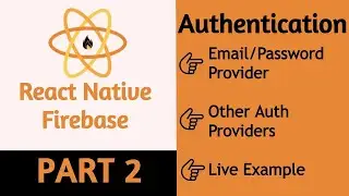 #42 React Native Firebase Authentication | Part 2