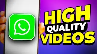 How to Send a High Quality Video on WhatsApp (PC and Mobile)