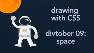 Drawing with CSS: divtober 09 - Space