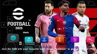eFootball PES 2025 PPSSPP Download Update UCL New Kits 24/25 Season & New Transfers Best HD Graphics