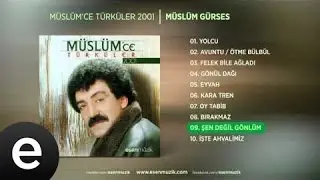 Şen Değil Gönlüm (Müslüm Gürses) Official Audio #şendeğilgönlüm #müslümgürses - Esen Müzik