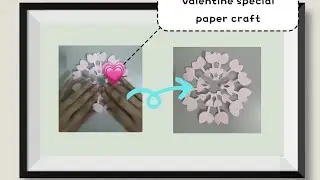 valentine special paper craft