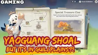 SPECIAL TREASURE CLUE : Yaoguang Shoal | But it's in Guili Plains!!! | GENSHIN IMPACT EVENT GUIDE