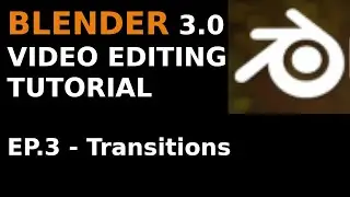 Blender 3.0 Video Editing Tutorial | Ep.3 | Transitions