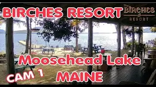 Moosehead Lake at Rockwood, Maine - The Birches Resort,  CAM 1