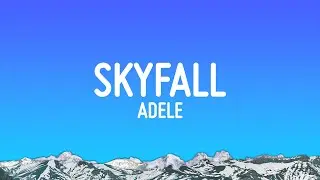 Adele - Skyfall (Lyrics)