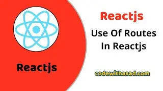 How To Handle Routing in React Apps with React Router - Hindi/Urdu - Codewithasad.com