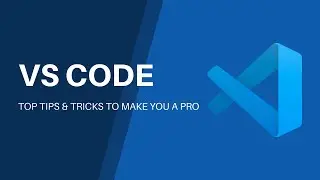 VS Code for Beginners: The Ultimate Collection of Tips & Tricks