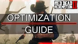Red Dead Redemption 2: Ultimate Optimizing Guide | Boost Your FPS | No Lag | Best Settings