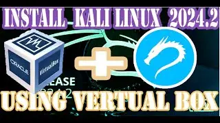 How to install Kali Linux 2024.2 Live boot CD using Virtual Box on Windows 10 64 bit offline