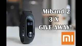 Miband2  3X Give-away! February 2018!