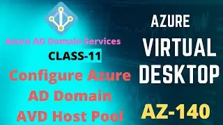 How to configure Azure AD Domain Services | Configure AVD host Pool | Azure AZ_140