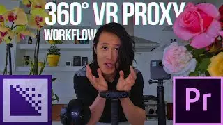 360° VR Proxy workflow with Adobe Premiere & Media Encoder in-depth