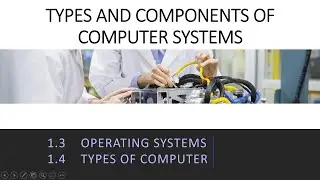 IGCSE ICT 2 - TYPES AND COMPONENTS OF COMPUTERS PART2