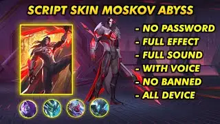 SCRIPT SKIN MOSKOV ABYSS NO PASSWORD FULL EFFECT | PATCH TERBARU