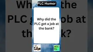 PLC Humor job at bank...