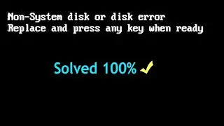 How to Fix Non System Disk Error or Disk Error Replace and any key when ready in Windows 7/8.1/10/11