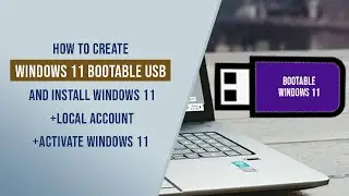 How to create bootable USB for Windows 11 and install Windows 11 using bootable USB drive