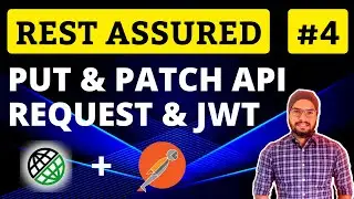 REST Assured API Testing Tutorial-04 | PUT API Request | PATCH API Request | JWT (JSON Web Token)