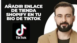 Cómo agregar el enlace de tu tienda Shopify en tu biografía de TikTok 2024