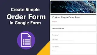 How to Make a Custom Simple Order Form Using Google Form