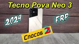 💥FRP Tecno Pova Neo 3 Обход/Удаление Google аккаунта. Самый простой /способ 2/ Android 13 2025