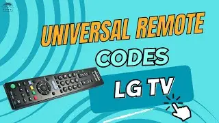 Universal Remote Codes for LG TV - A Complete Guide With All The Remote Codes