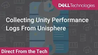 Collecting Unity performance Logs From Unisphere