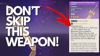 DONT SKIP THIS WEAPON! Ultimate Overlords Mega Magic Sword Guide | Genshin Impact