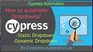 Dropdown: How to handel dropdown options in Cypress? | Static and Dynamic dropdowns?